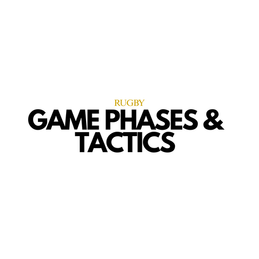 Rugby: Game Phases & Tactics