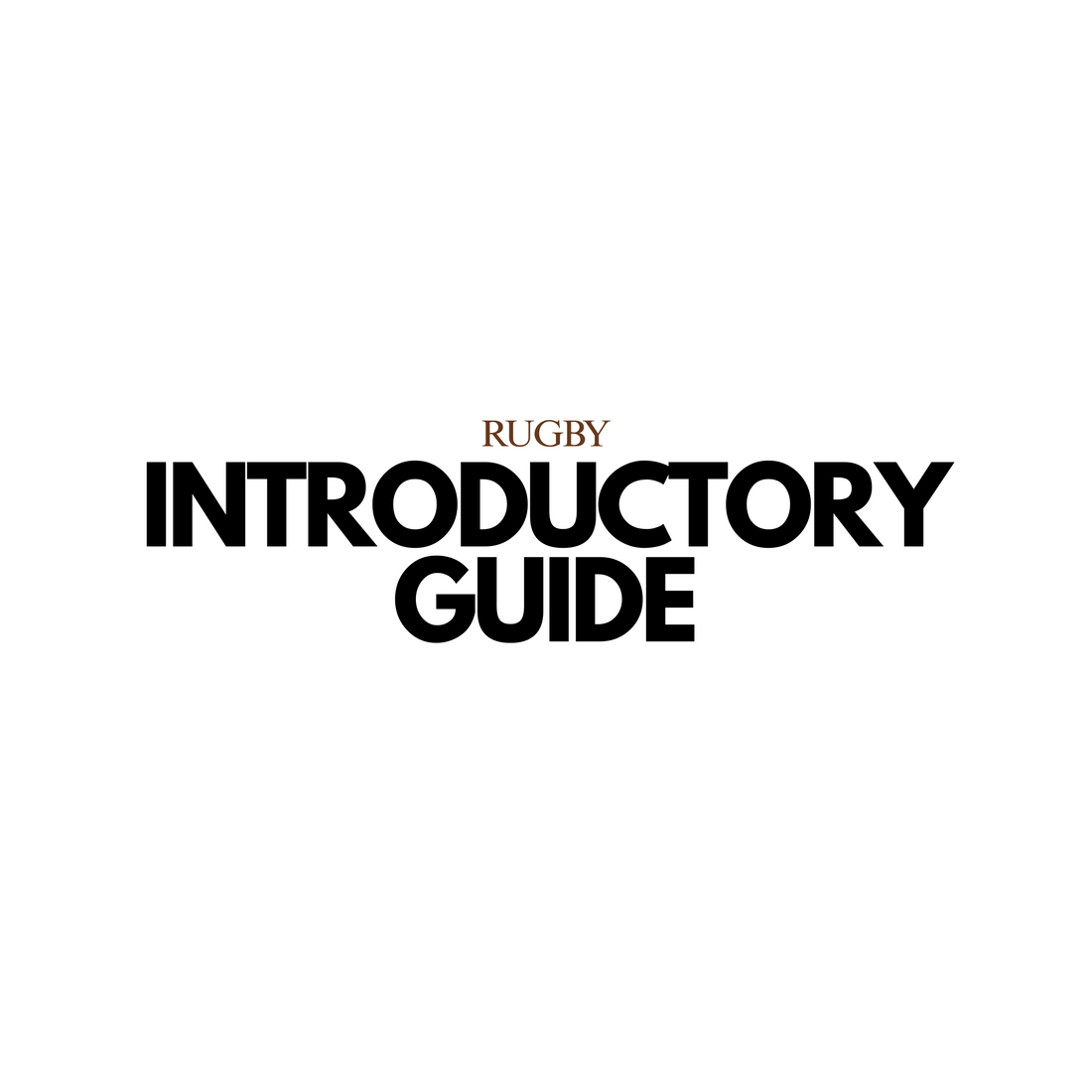 The Introductory Guide To Rugby