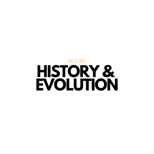 The History and Evolution of Rugby