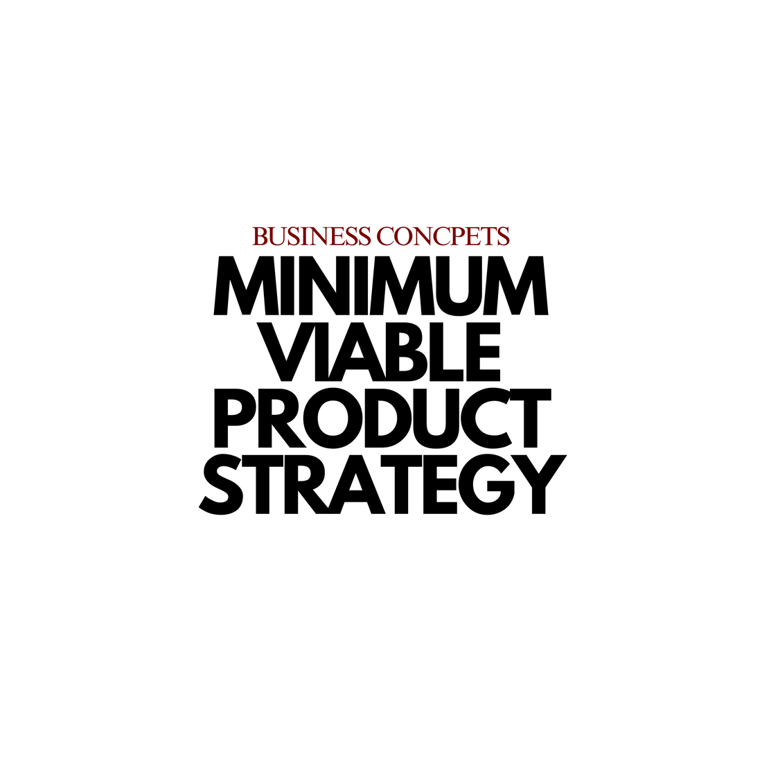 Minimum Viable Product (MVP) strategy: Components & Benefits