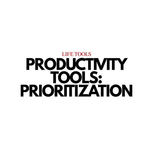 Productivity Tools: Prioritization & Decision Making