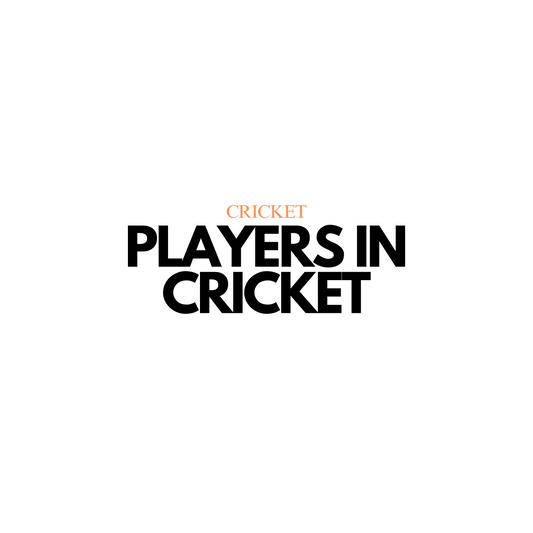 The Players in Cricket