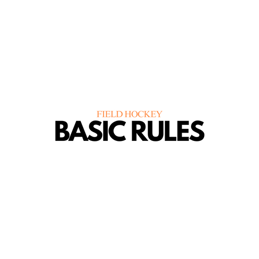 Field Hockey: The Basic Rules