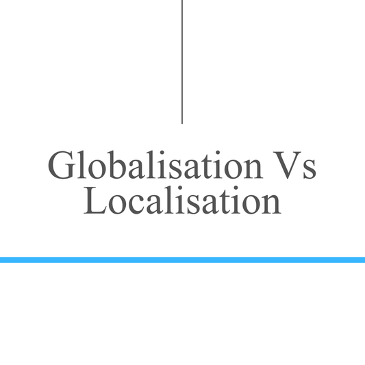 Globalisation Vs Localisation