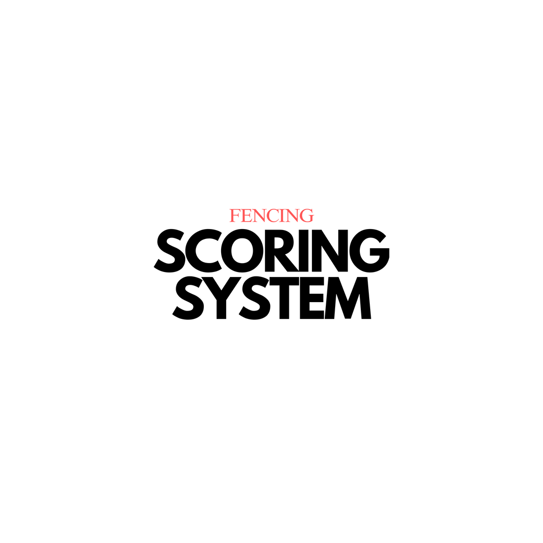 A comprehensive guide to Fencing Scoring System
