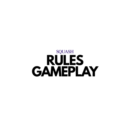 Squash: Rules, Gameplay and Equipment