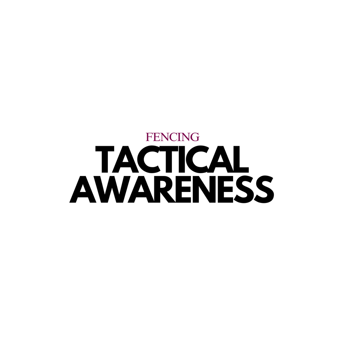 Tactical Awareness in Fencing