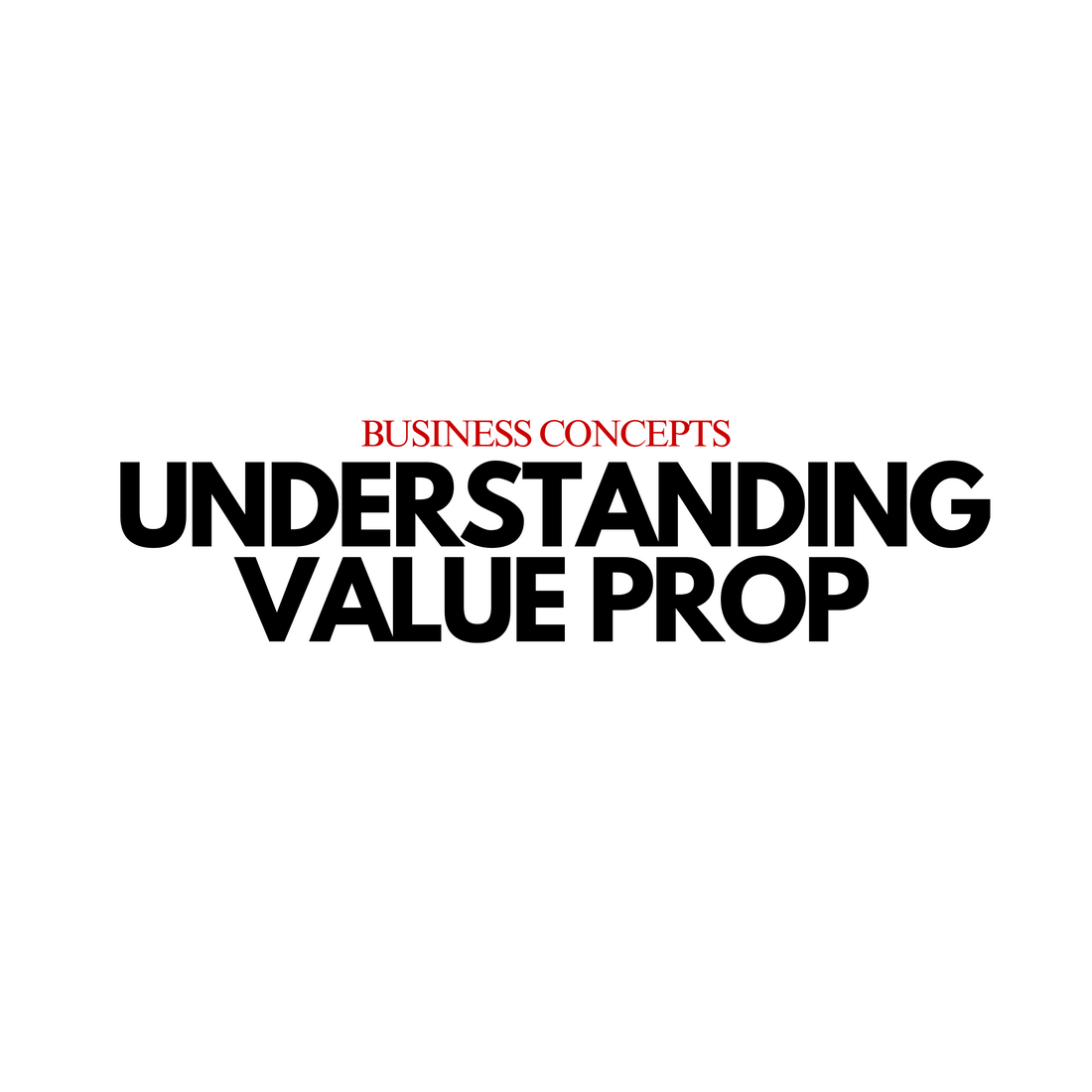 Understanding Value Proposition