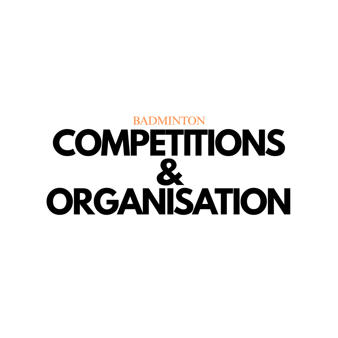 Badminton Competitions and Organizations