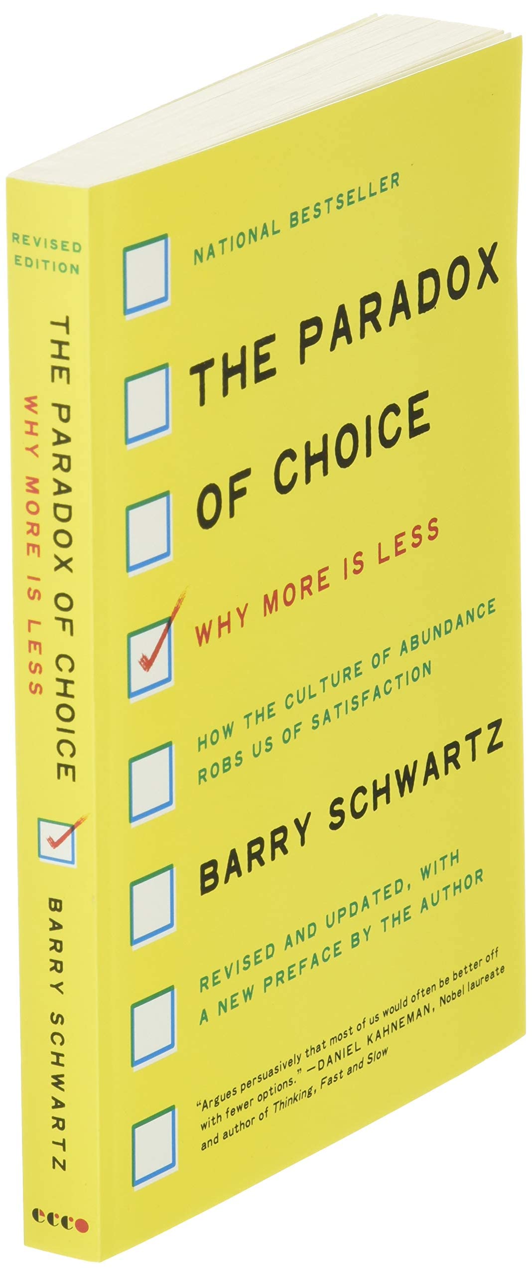 The Paradox of Choice: Why More Is Less, Revised Edition―How Excessive Choice Leads to Anxiety and Regret