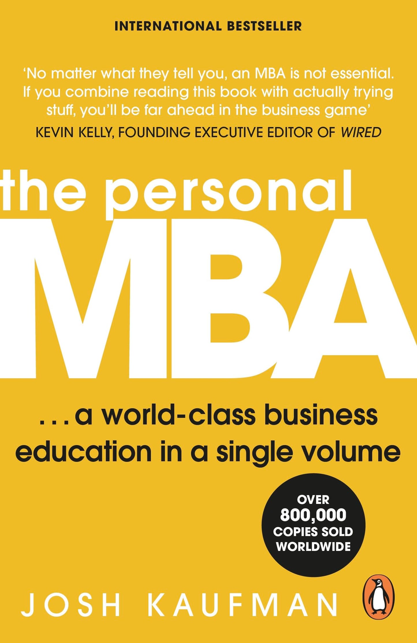 The Personal MBA: The bestselling business book containing you everything you need to know about marketing, management and leadership